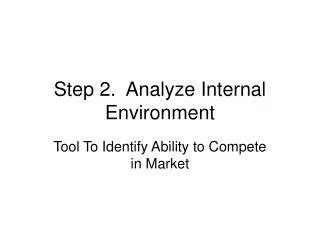 Step 2. Analyze Internal Environment