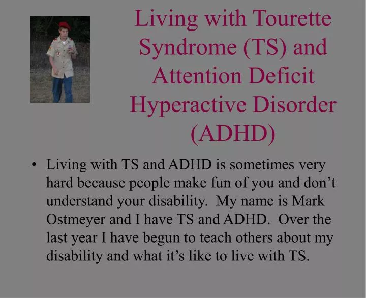 living with tourette syndrome ts and attention deficit hyperactive disorder adhd