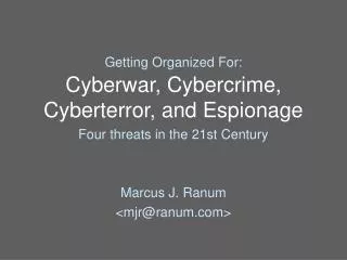 Cyberwar, Cybercrime, Cyberterror, and Espionage