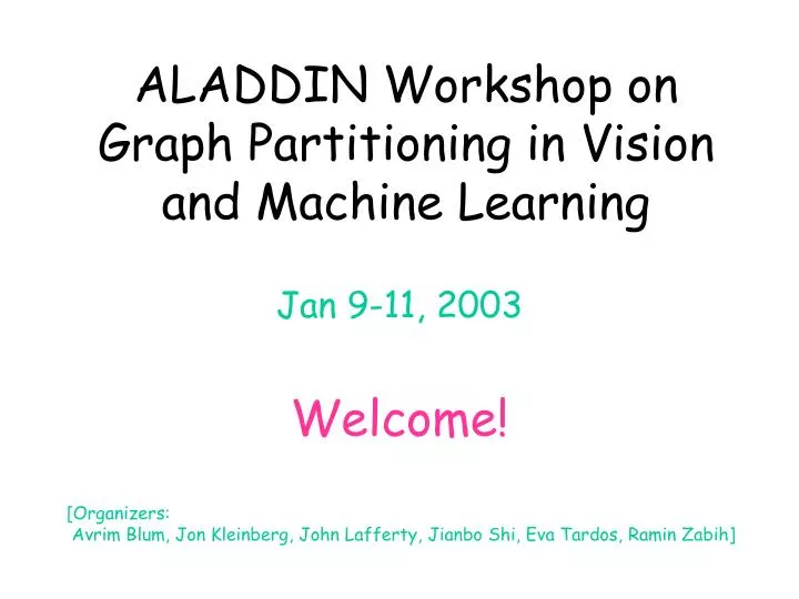 aladdin workshop on graph partitioning in vision and machine learning