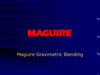 Maguire Gravimetric Blending