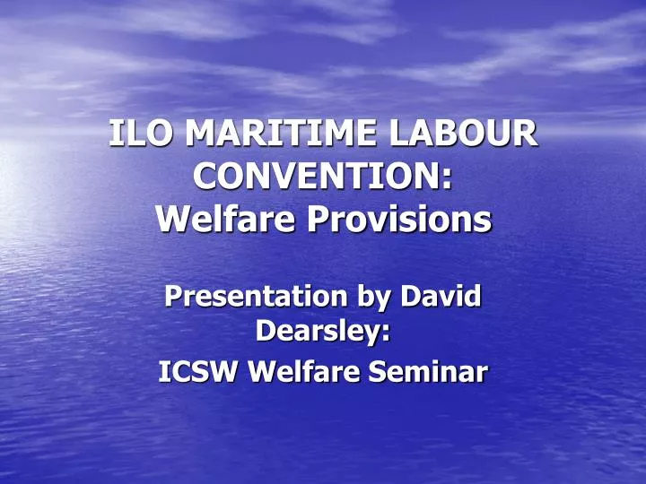 ilo maritime labour convention welfare provisions
