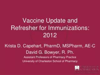 Vaccine Update and Refresher for Immunizations: 2012