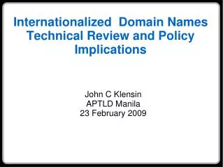 Internationalized Domain Names Technical Review and Policy Implications