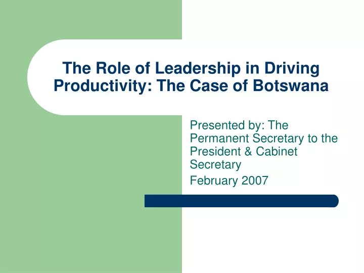 the role of leadership in driving productivity the case of botswana