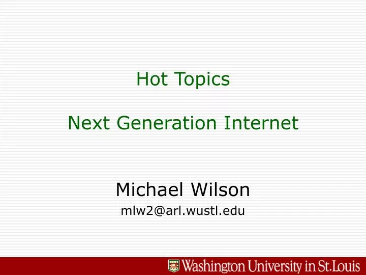 hot topics next generation internet