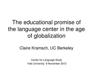 The educational promise of the language center in the age of globalization