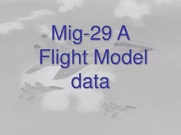 mig 29 a flight model data