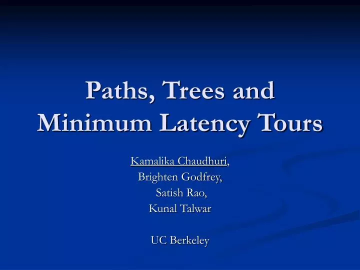 paths trees and minimum latency tours