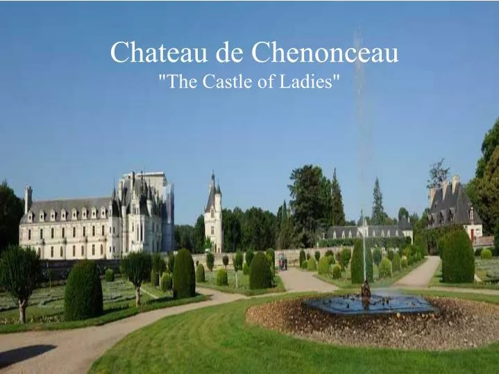 chateau de chenonceau