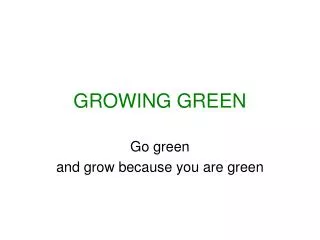 GROWING GREEN