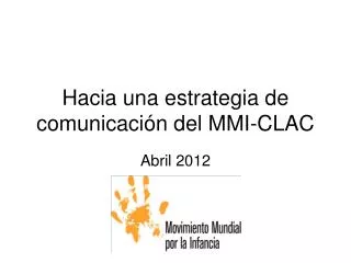 Hacia una estrategia de comunicación del MMI-CLAC