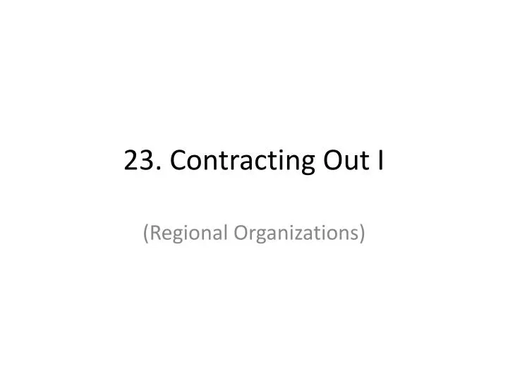 23 contracting out i