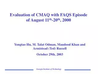 Evaluation of CMAQ with FAQS Episode of August 11 th -20 th , 2000