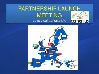 PARTNERSHIP LAUNCH MEETING Lancio del partenariato