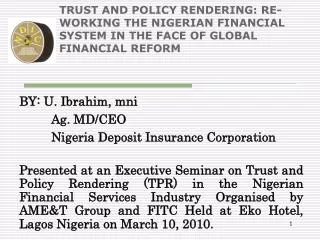 TRUST AND POLICY RENDERING: RE-WORKING THE NIGERIAN FINANCIAL SYSTEM IN THE FACE OF GLOBAL FINANCIAL REFORM