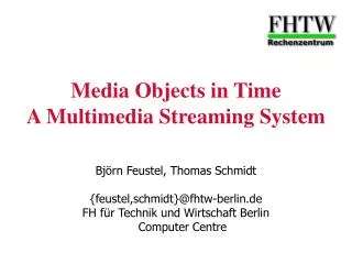 Media Objects in Time A Multimedia Streaming System