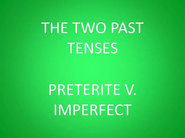 the two past tenses