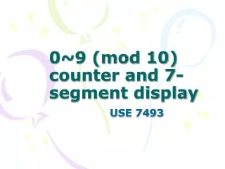 0~9 (mod 10) counter and 7-segment display