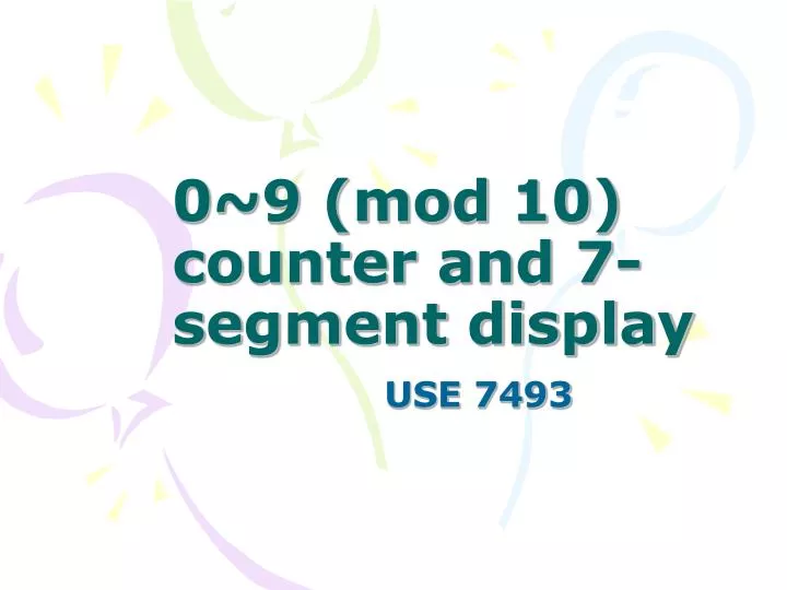 0 9 mod 10 counter and 7 segment display