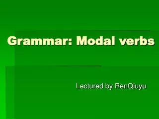 Grammar: Modal verbs