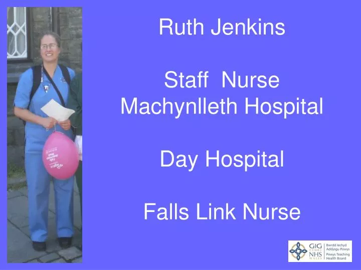 ruth jenkins staff nurse machynlleth hospital day hospital falls link nurse