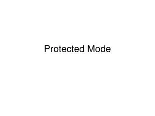 Protected Mode