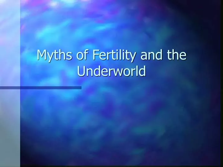 myths of fertility and the underworld