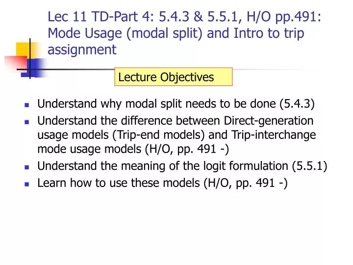 lec 11 td part 4 5 4 3 5 5 1 h o pp 491 mode usage modal split and intro to trip assignment