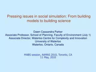Pressing issues in social simulation: From building models to building science