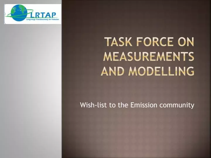 task force on measurement s and modelling