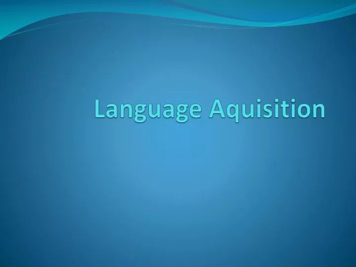 language aquisition