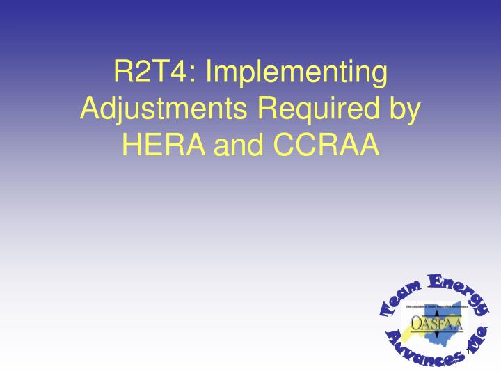 r2t4 implementing adjustments required by hera and ccraa