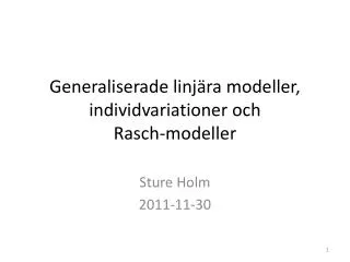 Generaliserade linjära modeller, individvariationer och Rasch-modeller