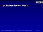 Transmission Media: Twisted Pair, Coaxial, Optical Fiber, and Wireless Technologies - slide 1