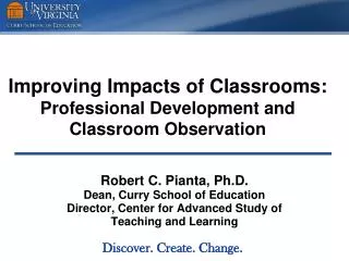 Improving Impacts of Classrooms: Professional Development and Classroom Observation