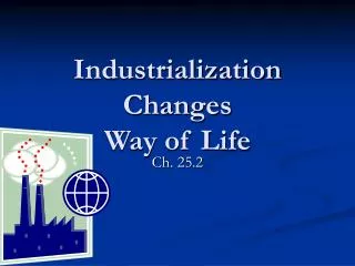 Industrialization Changes Way of Life