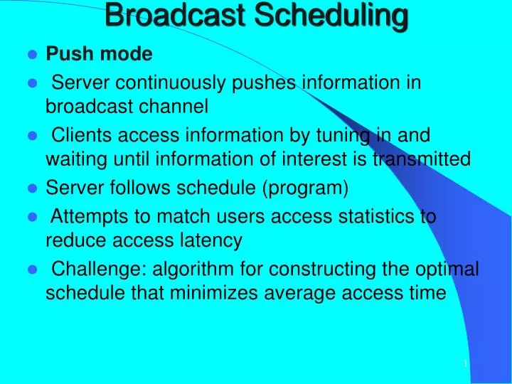broadcast scheduling