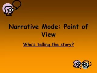 Narrative Mode: Point of View
