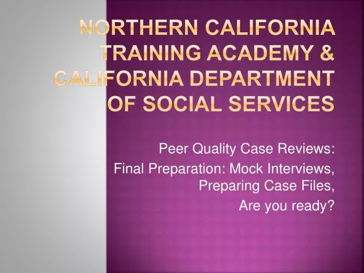 northern california training academy california department of social services