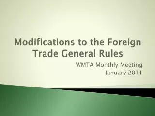 Modifications to the Foreign Trade General Rules