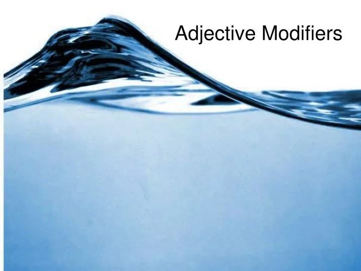 adjective modifiers