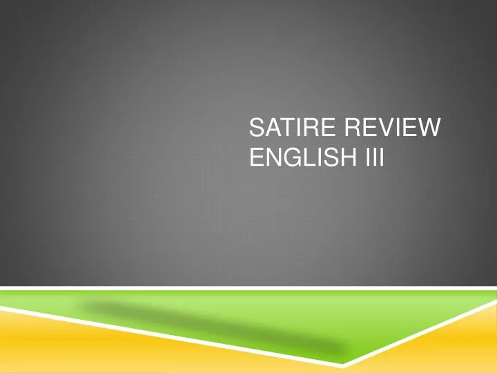 satire review english iii
