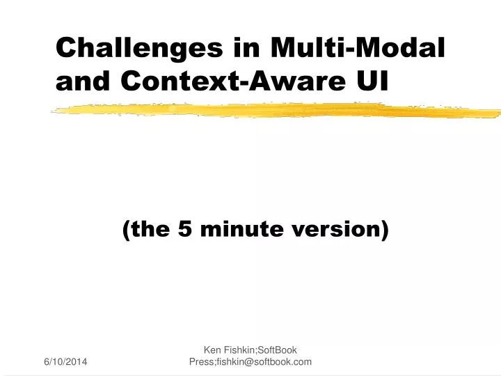 challenges in multi modal and context aware ui