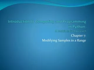 Introduction to Computing and Programming in Python: A Multimedia Approach