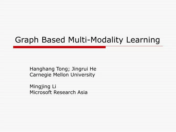 graph based multi modality learning