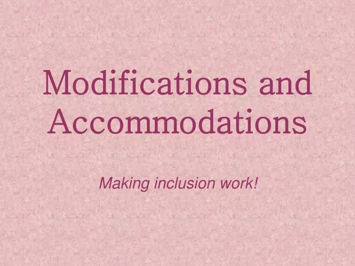 modifications and accommodations