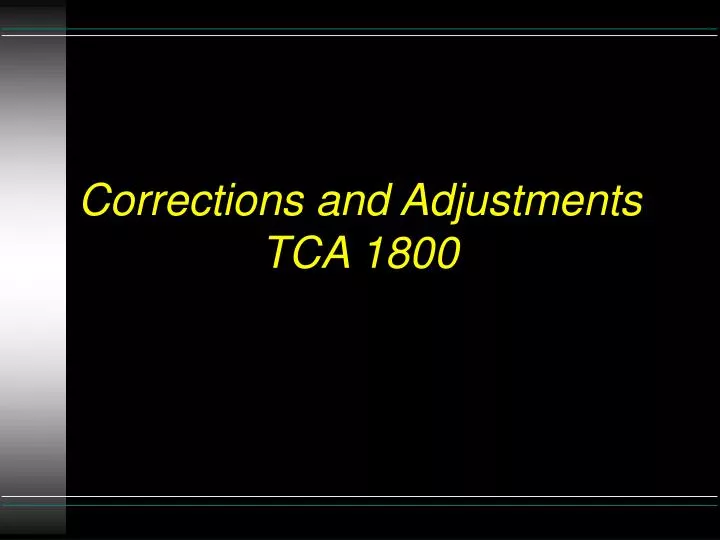 corrections and adjustments tca 1800