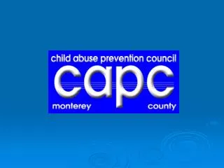David Maradei, Director Child Abuse Prevention Council Monterey County Safe From the Start Coordinator Monterey County