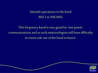 Metaids operations between 400.15 and 406 MHz